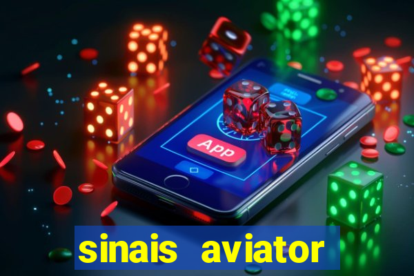 sinais aviator esporte da sorte